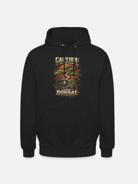 La cautela sugli alberi bonsai potrebbe iniziare a parlare di bonsai - Felpa con cappuccio unisex - nero