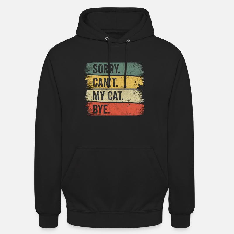 Chat Désolé ne peut pas mon chat Bye Cats - Sweat-shirt à capuche unisexe - noir