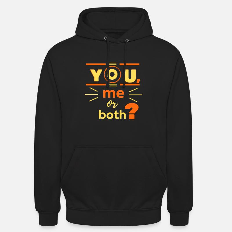 Sie, ich oder beide? - Unisex Hoodie - Schwarz