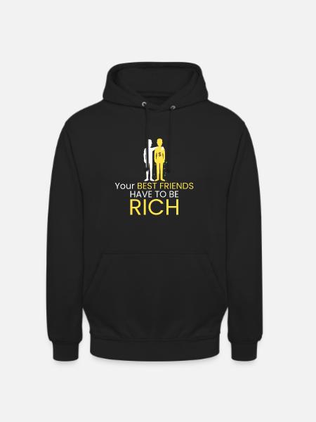 Best friends must be rich - Unisex Hoodie - black