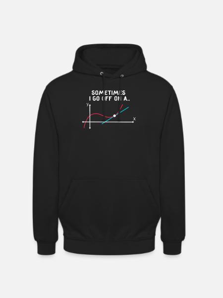 Math Teacher - Sometimes I go off on a tangent - Unisex Hoodie - black