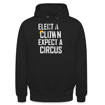 Wähle Einen Clown Erwarte einen Zirkus Anti- - Unisex Hoodie - Schwarz - Vorne - Alina (178cm) & Michal (187cm)