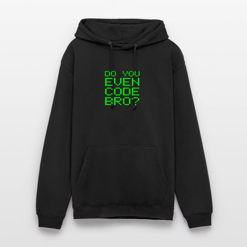 Avez-vous même le code Bro drôle de programmation informatique Sweat-shirt à capuche unisexe