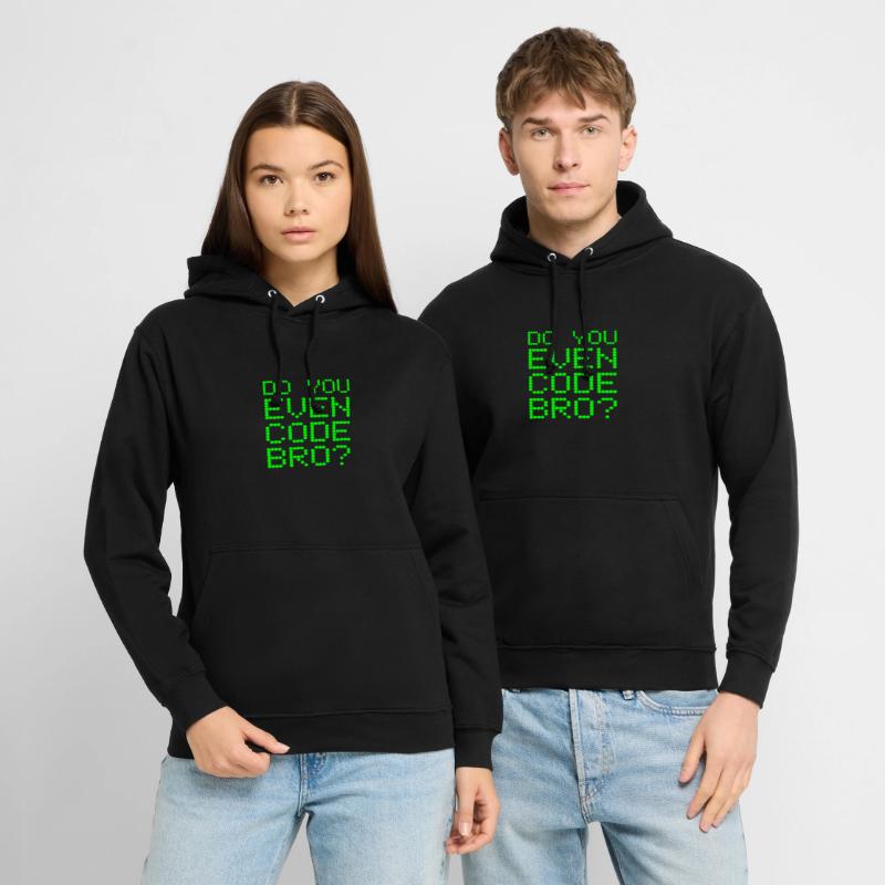 Avez-vous même le code Bro drôle de programmation informatique Sweat-shirt à capuche unisexe