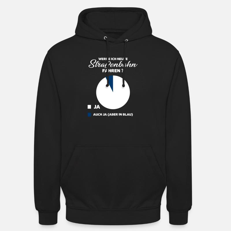 Straßenbahn Spruch Geschenk - Unisex Hoodie - Schwarz