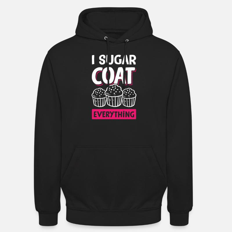 I Sugar coat everything - Unisex Hoodie - Schwarz