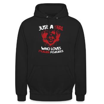 Just A Girl Who Loves Murder Podcasts Murder Show - Unisex Hoodie - black - Front - Alina (178cm) & Michal (187cm)