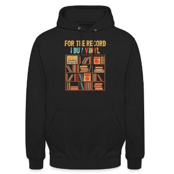 For The Record I Buy Vinyl Turntables Vintage Fan - Unisex Hoodie - black - Front - Alina (178cm) & Michal (187cm)