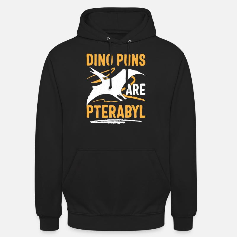 Funny Dino Pun Pterodactyl - Unisex Hoodie - black
