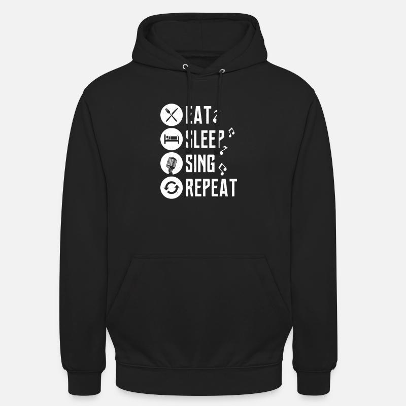 äta, sova, sjunga, upprepa, sjunga, sjunga - Luvtröja unisex - svart