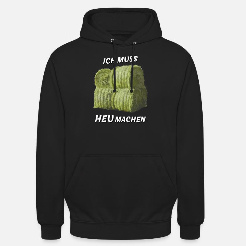 ICH MUSS HEU MACHEN - Unisex Hoodie - Schwarz