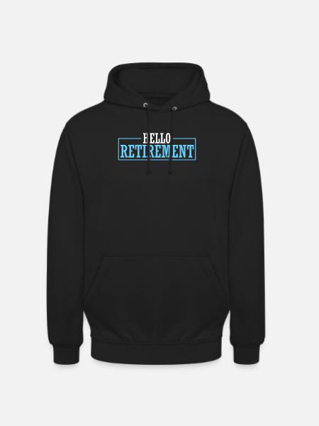 Pensioner Pension Funny Hello Retirement - Unisex Hoodie - black