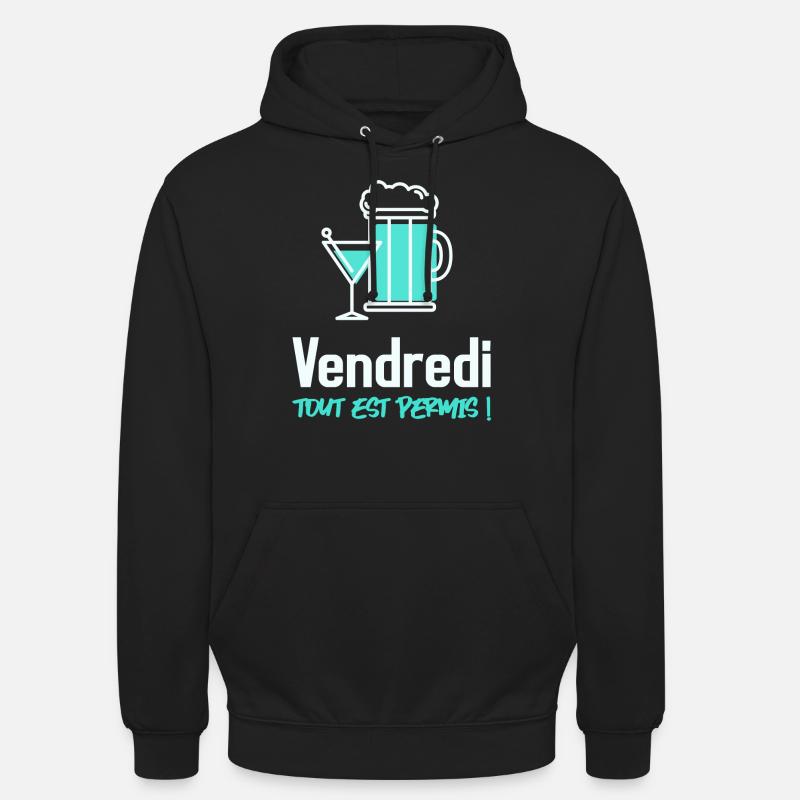 Vendredi tout est permis - Sweat-shirt à capuche unisexe - noir