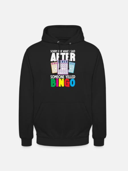 Apologies after the bingo scream - Unisex Hoodie - black