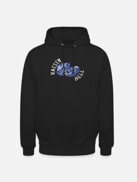 Raisin Hell Rosinen Trauben - Unisex Hoodie - Schwarz