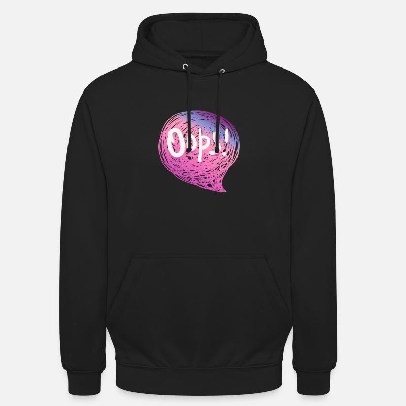 Oops! - Unisex Hoodie - Schwarz