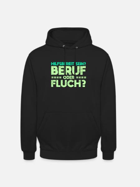 Hilfsbereit Sein - Beruf Oder Fluch? - Unisex Hoodie - Schwarz