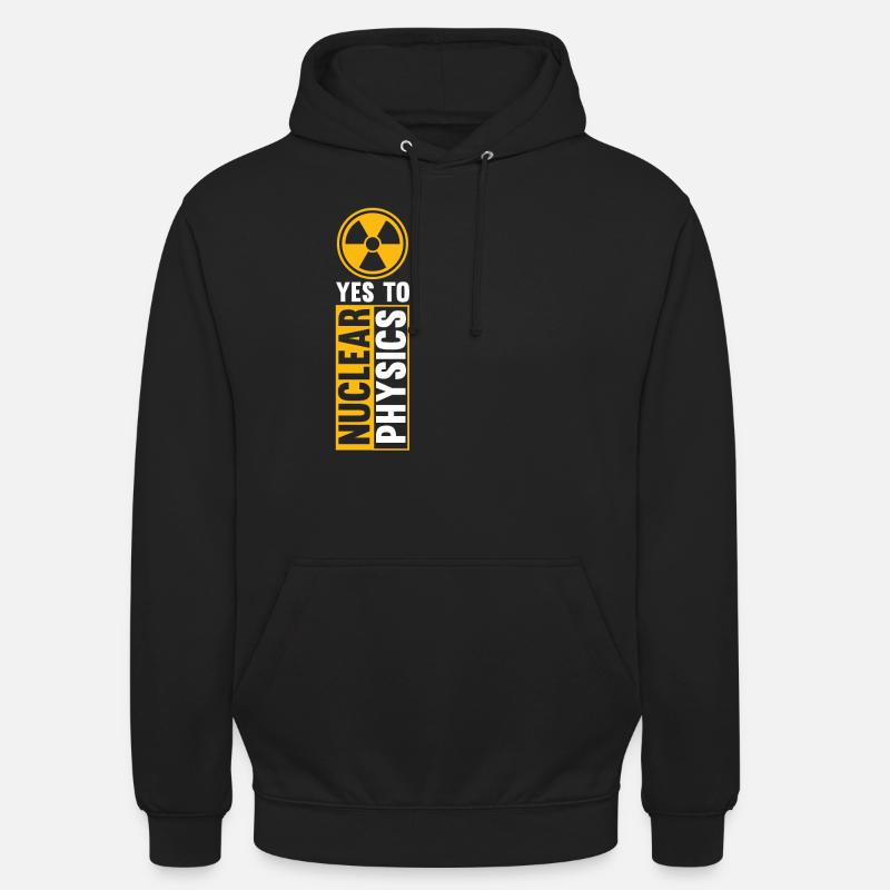 Physics Phyiker Nuclear Physics - Unisex Hoodie - black