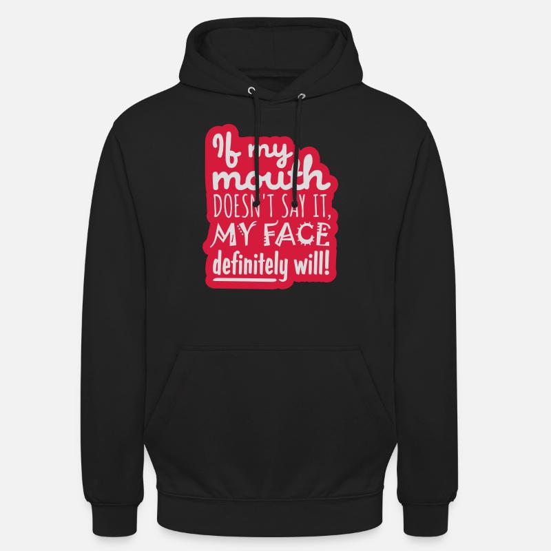 my face definitely will - Unisex Hoodie - Schwarz