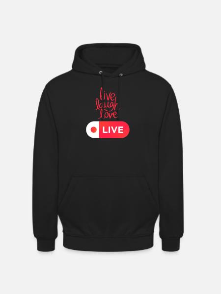 live laugh love - Unisex Hoodie - Schwarz