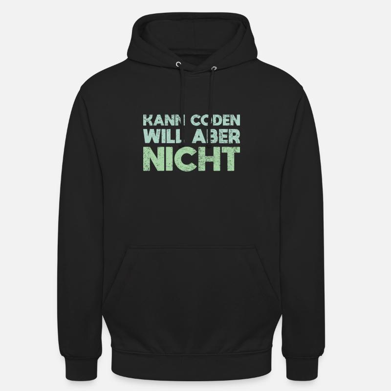 Kann Coden, Will Aber Nicht - Unisex Hoodie - Schwarz
