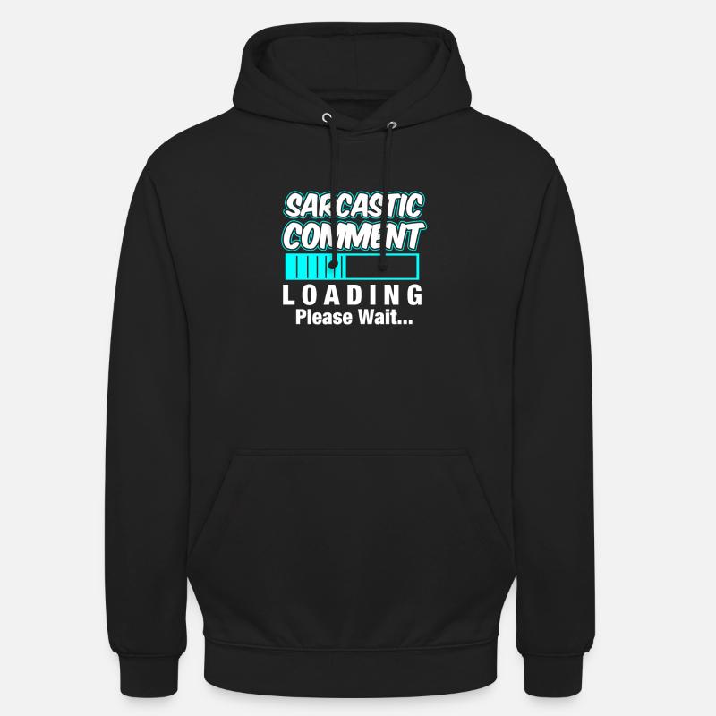 COMMENTAIRE SARCASTIQUE / Cadeau / Sarkasmu - Sweat-shirt à capuche unisexe - noir