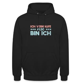 Ich Verkaufe, Also Bin Ich - Unisex Hoodie - Schwarz - Vorne - Alina (178cm) & Michal (187cm)