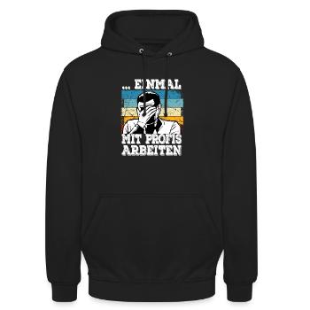 Alter Katastrophe Einmal mit Profis Arbeiten - Unisex Hoodie - Schwarz - Vorne - Alina (178cm) & Michal (187cm)