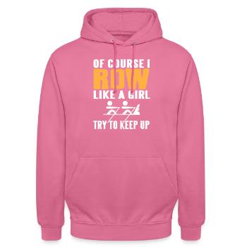 Of Course I Row Like A Girl Try To Keep Up Tee - Unisex Hoodie - pink - Front - Alina (178cm) & Michal (187cm)