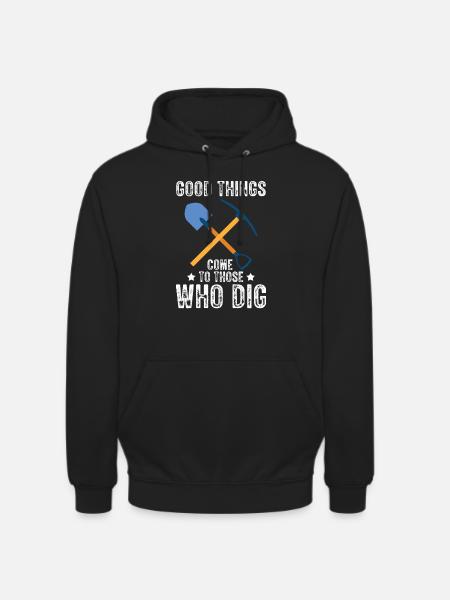 Good Things Dig Archaeologist-Artifact-Archaeology - Unisex Hoodie - black