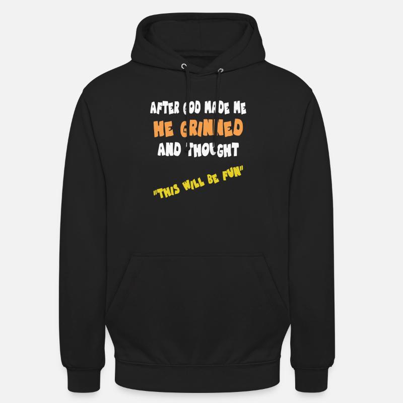 Après que Dieu m’ait créé - Sweat-shirt à capuche unisexe - noir