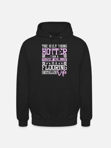 Flooring installer wife - Unisex Hoodie - black