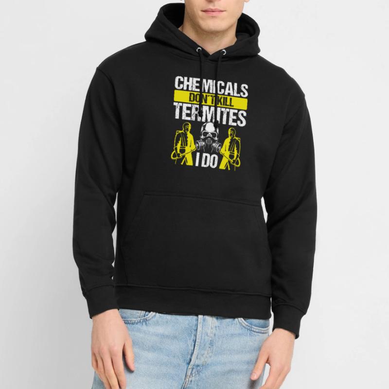 Pest Control Technician don't kill Termites I doPes Unisex Hoodie
