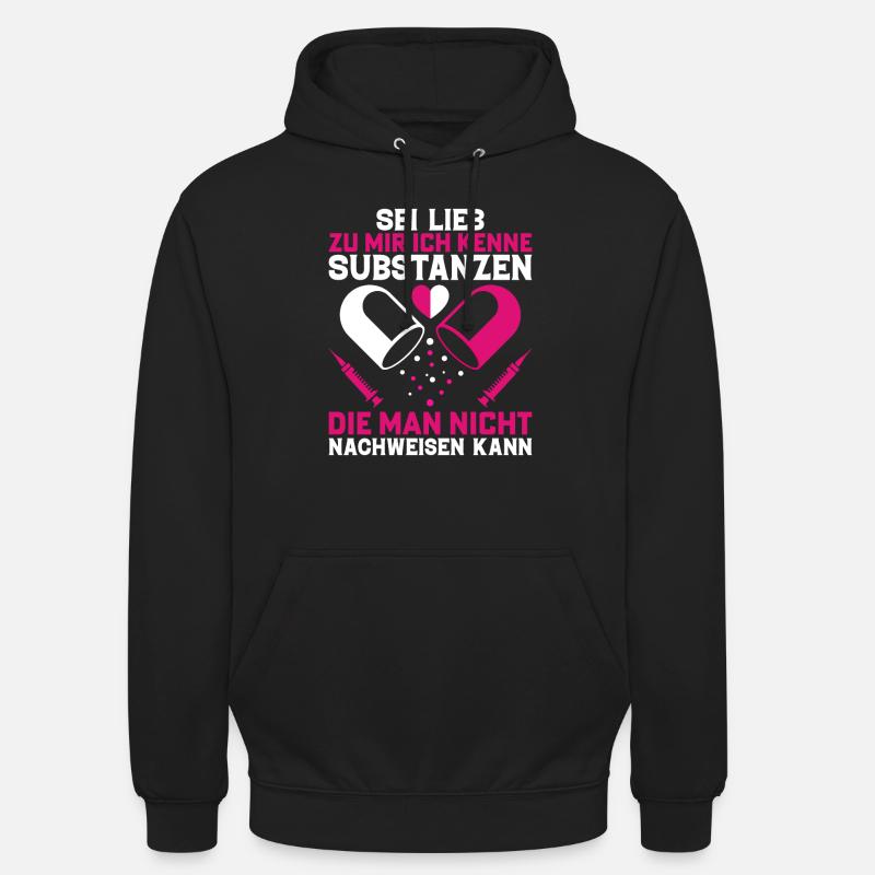Sei Lieb Apothekerin Substanzen - Unisex Hoodie - Schwarz