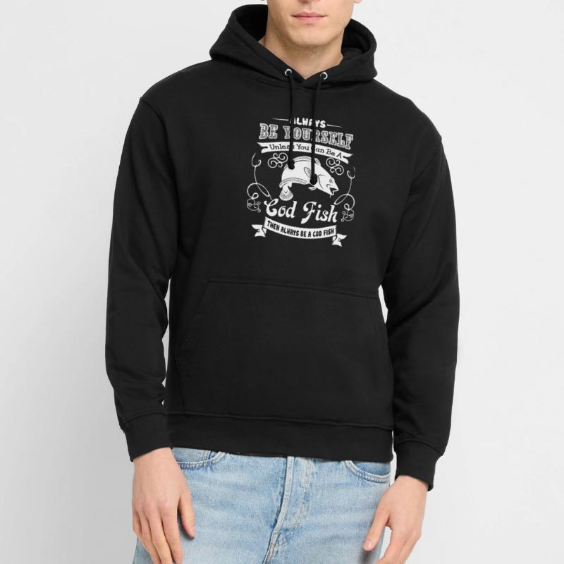 Cod Fish Always Be A Cod Fish Unisex Hoodie