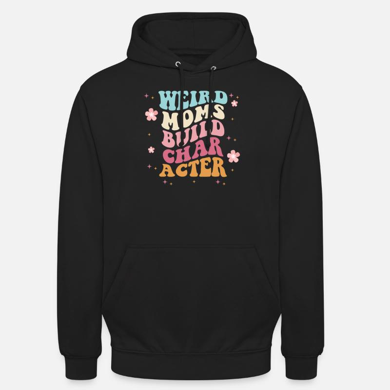 Seltsame Mutter baut Charakter auf - Unisex Hoodie - Schwarz