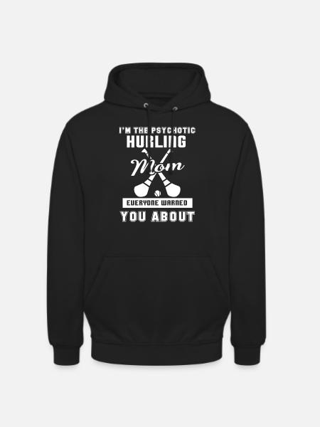 Hurling Psychotic Hurling Mom - Unisex Hoodie - black