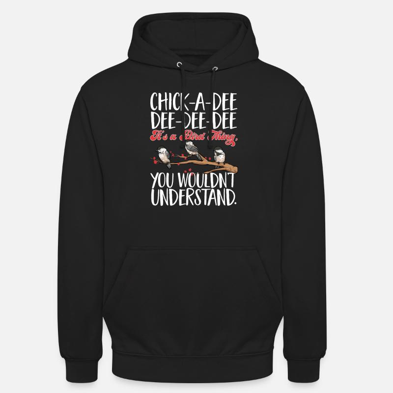 Bird Chickadee Bird Watching - Unisex Hoodie - black