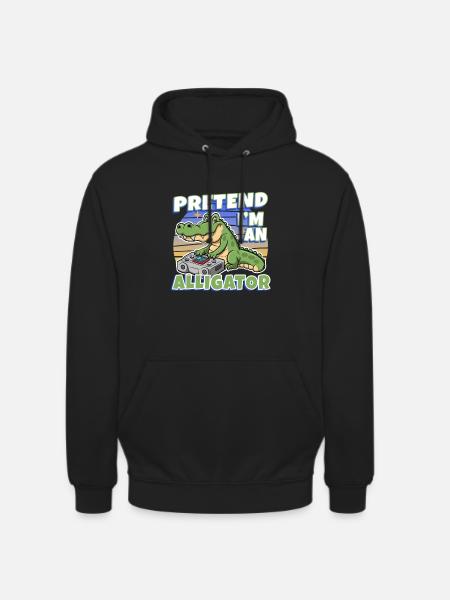 Pretend I'm An Alligator - Unisex Hoodie - black