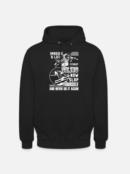 Skiing Life Without Skiing - Unisex Hoodie - black