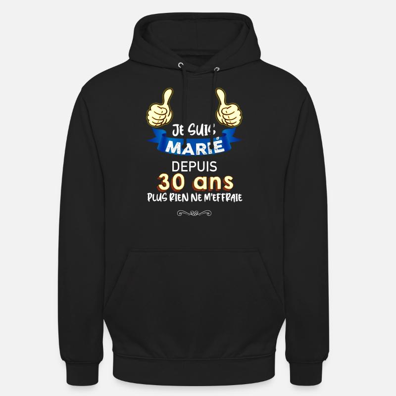 Anniversaire Mariage 30 ans - Sweat-shirt à capuche unisexe - noir