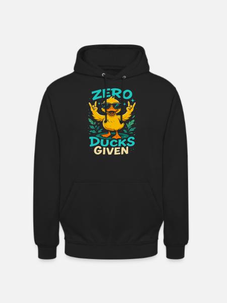 Zero Ducks Given Duck Theme Fun - Unisex Hoodie - black
