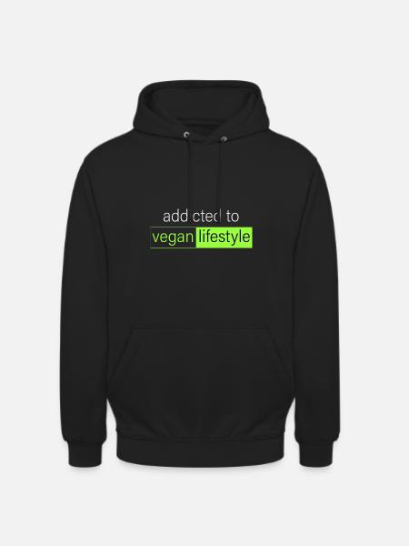 addicted to vegan lifestyle - Unisex Hoodie - black