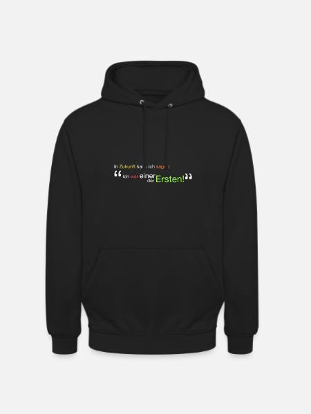 " Ich war einer der Ersten!" - Unisex Hoodie - Schwarz