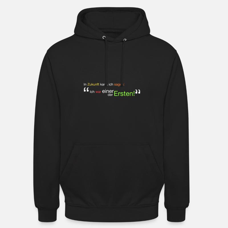 " Ich war einer der Ersten!" - Unisex Hoodie - Schwarz