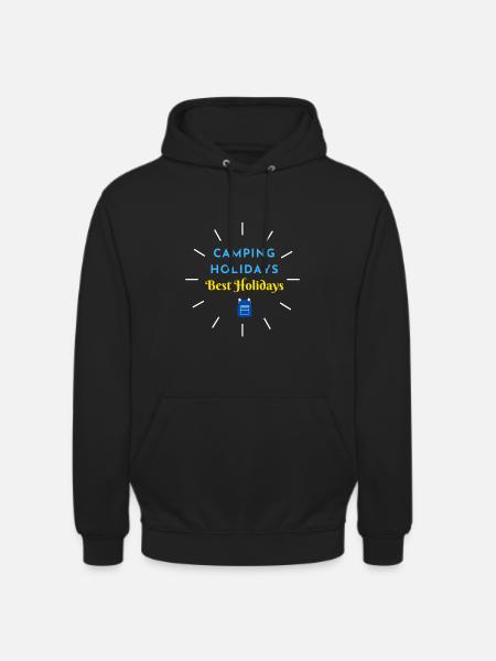 Camping holidays Best holidays - Unisex Hoodie - black