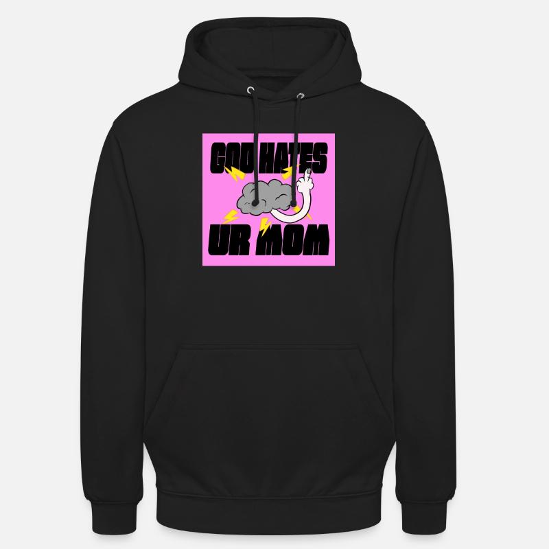 Gott hasst Deine Mutter - Unisex Hoodie - Schwarz