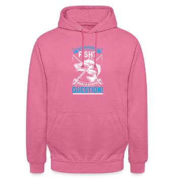 To fish or not to fish? What a stupid question - Unisex Hoodie - pink - Front - Alina (178cm) & Michal (187cm)