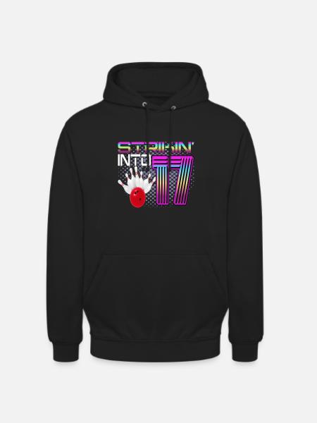 Iskeminen 17 keilaajaan 17-vuotissyntymäpäivänä - Unisex-huppari - musta