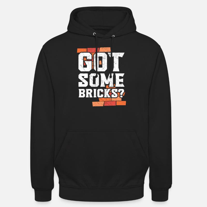 Got Some Bricks Brickmason Construction Bricklayer Unisex Hoodie